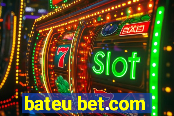 bateu bet.com